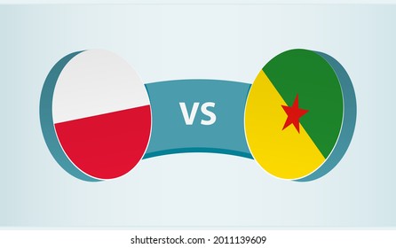 Poland versus French Guiana, team sports competition concept. Round flag of countries.