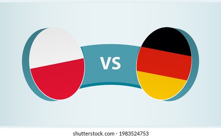 Poland versus Germany, team sports competition concept. Round flag of countries.