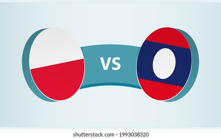 Poland versus Laos, team sports competition concept. Round flag of countries.