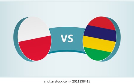 Poland versus Mauritius, team sports competition concept. Round flag of countries.