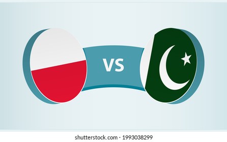 Poland versus Pakistan, team sports competition concept. Round flag of countries.