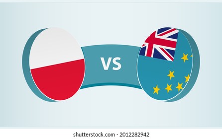Poland versus Tuvalu, team sports competition concept. Round flag of countries.