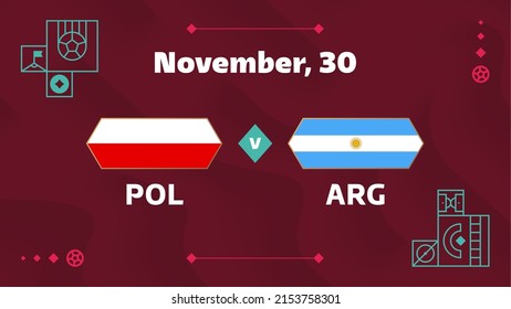 Polonia vs Argentina, partido del Campeonato Mundial de Fútbol 2022, grupo C. Concurso Mundial de Fútbol versus equipos de fondo deportivo de introducción, afiche final de la competición de campeonato, ilustración vectorial.