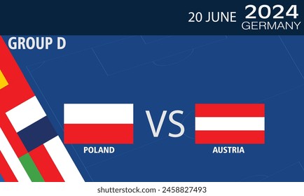 Poland vs Austria Match Design Element. Flag Icons with transparency isolated on blue background. Football Championship Competition Infographics,  2024 group D stage championship match versus