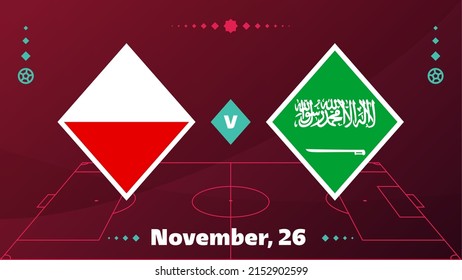 Poland vs Saudi Arabia, Football 2022, Group C. World Football Competition championship match versus teams intro sport background, championship competition final poster, vector illustration.