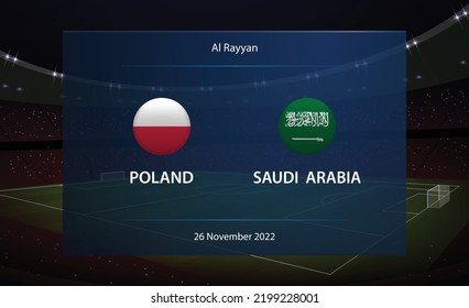 Poland vs Saudi Arabia. Football scoreboard broadcast graphic soccer template