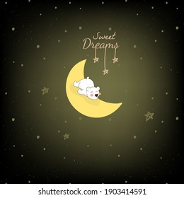 Polar bear Cute Sweet dreams  cute on moon Night time look sky  Among the stars vector design.Children illustration black Background , greeting card inspirational poster banne printfor and other uses.