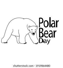 Polar Bear Day, Animal outline and themed inscription, for a postcard or page coloring vector illustration