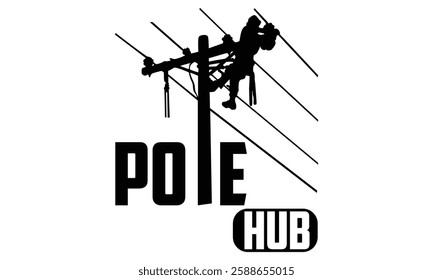 Pole Hub - Electric Lineman T Shirt Design, Hand drawn vintage illustration with lettering and decoration elements, prints for posters, banners, notebook covers with white background.