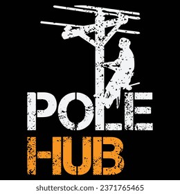 Pole Hub Lineman T Shirt Funny Utility Pole Worker