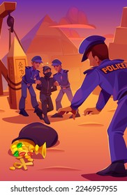 Police arrest trapped tomb robber with sack full of treasures in Egyptian desert. Cartoon vector illustration of cops catching male criminal on black clothes, desert landscape with ancient pyramids