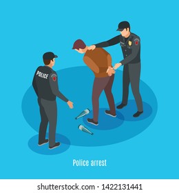 Police Detention Of Alcohol Dependent Drunk Man With Risky Violent Abusive  Behavior Isometric Background Poster Vector Illustration 