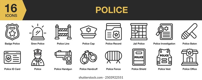 Police icon set. Includes badge, jail, baton, handcuff, handgun, siren police, and More. Outline icons vector collection.