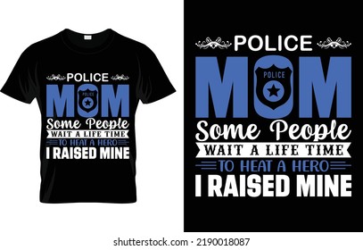 Police Mom some people Wait A life time to heal T-shirt Design