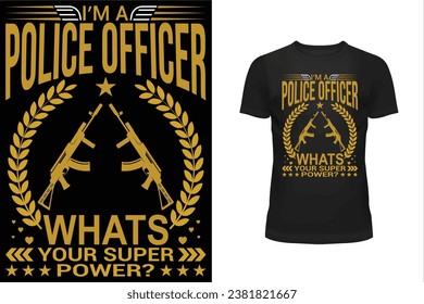 Police officer t shirt design, Typography t shirt design, Professional t shirt design, T shirt design