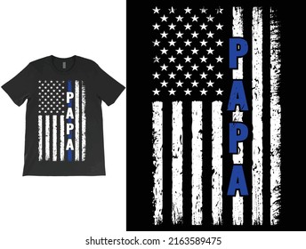 Police PAPA T-shirt, Blue Line USA Flag Tee, Fathers day shirt, Papa shirt, Fathers day gift, First fathers day, Thin blue line, Policeman shirt.