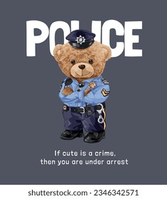 police slogan with cute bear doll in police officer uniform vector illustration