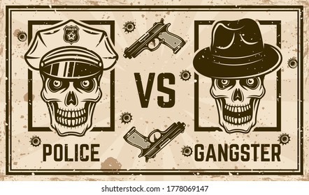Afiche horizontal de enfrentamiento de vectores de la policía contra gángsters en estilo vintage con cráneo de policía y calavera de gángster en sombrero de fedora. Grunge texturas y texto en capas separadas