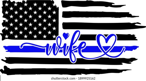 Police wife blue line flag, Police wife vector image svg