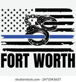 Camiseta de Asistencia de oficial de policía de Fort Worth, archivos del 4 de julio, día del padre, delgada línea azul, placa de policía, esposas de la policía	
