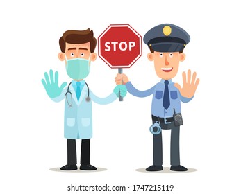 Un policía y un virologista médico juntos sostienen un cartel - DETENGAN. Muestran gesto de manos - paren, peligrosos, peligrosos. Pandemia viral, quédate en casa. Ilustración vectorial, estilo de dibujo plano, aislado en blanco