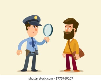 A policeman examines through a magnifying glass a suspicious person. The investigator, police officer checks the man. Vector illustration, flat design, cartoon style, isolated background.