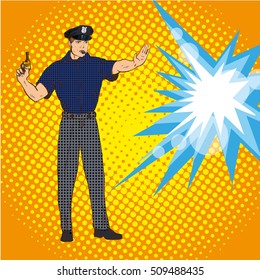 Policeman in STOP position stopping explosion. Vector illustration in pop art retro comic style.
