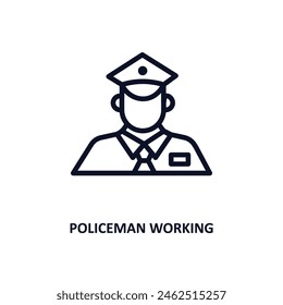 policeman working icon. Thin line policeman working icon from people collection. Outline vector isolated on white background. Editable policeman working symbol can be used web and mobile