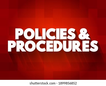 Policies and Procedures are essential components of organizational governance and operational management, text concept background