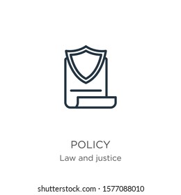 Policy icon. Thin linear policy outline icon isolated on white background from law and justice collection. Line vector sign, symbol for web and mobile