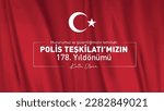 Polis Teşkilatımızın 178. yılı kutlu olsun
Turkish text on red waving Turkish flag. Translation: Happy 178th anniversary of our guarantee of peace and security.