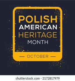 Polish American Heritage Month, held on October.