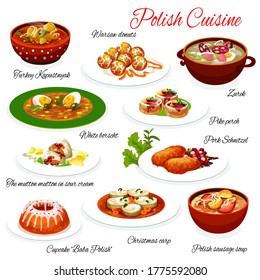 Polish cuisine food, Poland restaurant menu dishes, gourmet authentic meals. Polish sausage and cabbage soup, mutton in sour cream, turkey and Warsaw donuts, zurek, pork schnitzel and white borscht