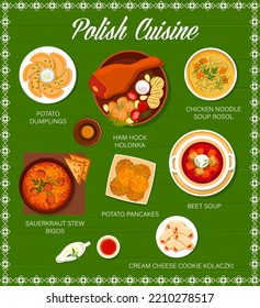 Polish cuisine vector menu with vegetable and meat food dishes. Chicken noodle soup, potato dumplings pierogi and pancakes, bigos stew with sauerkraut, baked ham, beet borscht and cream cheese cookies