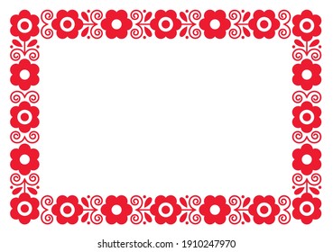 Polish  Decorative Floral Folk Art Rectangle 5x7 Format Frame Vector Design, Perfect For Greeting Card Or Wedding Invitation
	
Retro Slavic Border Or Frame With Flowers, Pattern 