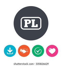 Polish language sign icon. PL translation symbol with frame. Download arrow, handshake, tick and heart. Flat circle buttons.