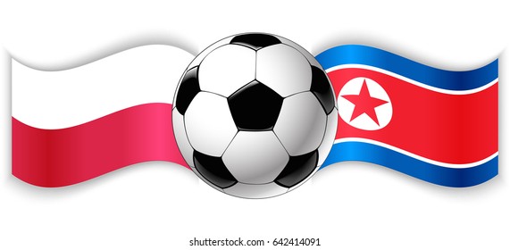 Polish and North Korean wavy flags with football ball. Poland combined with North Korea isolated on white. Football match or international sport competition concept.