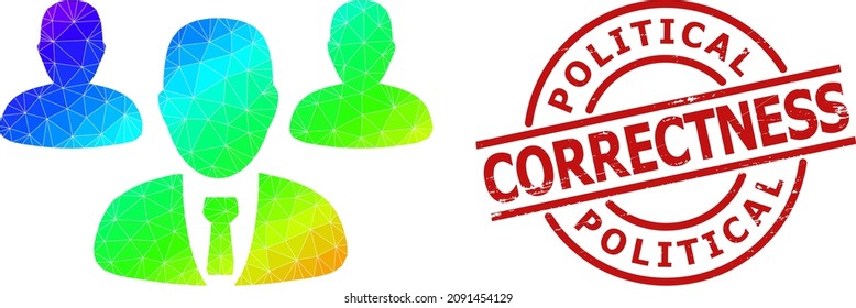 Political Correctness scratched watermark, and low-poly spectral colored team staff icon with gradient. Red stamp includes Political Correctness tag inside round and lines template.