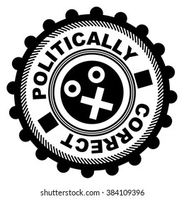 Politically correct stamp. Political correctness as way of censorship - freedom of speech crisis 