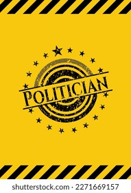 Politician grunge warning sign emblem. Vector Illustration. Detailed. 