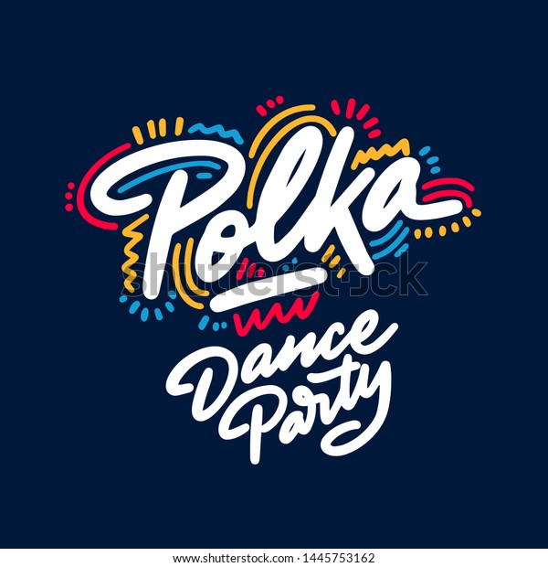 Polka Dance Party\
lettering hand drawing design. May be use as a Sign, illustration,\
logo or poster.\
