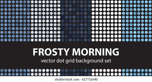 Polka dot pattern set "Frosty Morning". Vector seamless geometric dot backgrounds