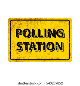polling station - Vector illustration - vintage rusty metal sign.