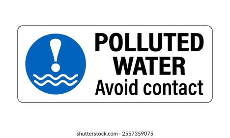 Polluted water, avoid contact. Blue circle warning sign with exclamation mark over water waves and text by side. Horizontal shape.