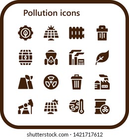 pollution icon set. 16 filled pollution icons.  Collection Of - Green energy, Solar panel, Radiator, Trash, Barrel, Gas mask, Factory, Radioactive, Pump jack, Global warming