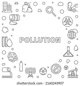 Pollution outline round frame. Vector Environmental Pollution concept linear illustration