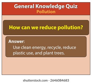 Pollution reduction tips general knowledge quiz clean energy recycle reduce plastic trees ways to help