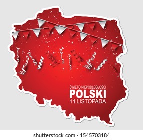 Święto Niepodległości Polski 11 listopada (in Polish) - Poland Independence Day 11 November. National holiday banner in the country territory shape. Celebration with red and white bunting garland