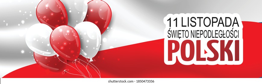 Święto Niepodległości Polski 11 listopada (in Polish) - Poland Independence Day 11 November. Holiday celebration banner or poster. Decoration graphics with national red and white flag.