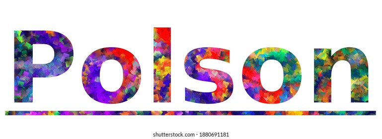 Polson. Colorful typography text banner. Vector the word polson design. Can be used to logo, card, poster, heading and beautiful title